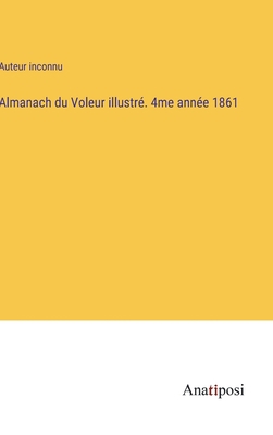 Almanach du Voleur illustré. 4me année 1861 [French] 3382701235 Book Cover