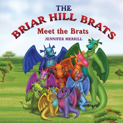 The Briar Hill Brats: Meet the Brats 1608604926 Book Cover