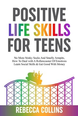 Positive Life Skills For Teens: No More Stinky ... 1739783379 Book Cover