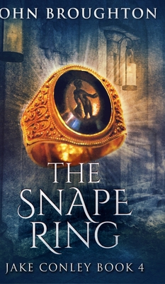 The Snape Ring (Jake Conley Book 4) 1715654854 Book Cover