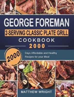 George Foreman 2-Serving Classic Plate Grill Co... 1803432950 Book Cover