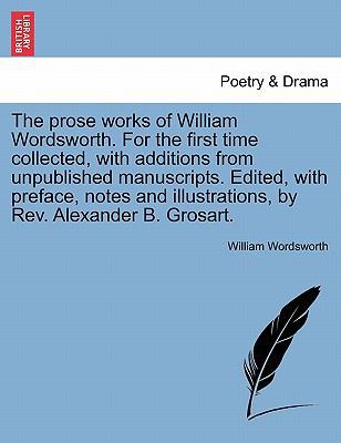 The prose works of William Wordsworth. For the ... 124112261X Book Cover