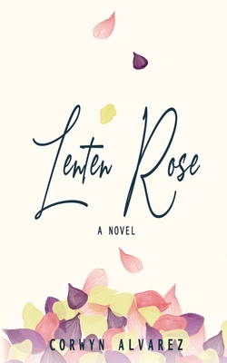 Lenten Rose: (A Novel) 1912655470 Book Cover