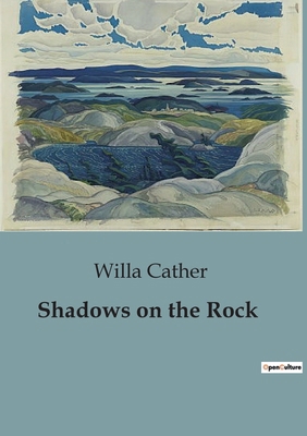 Shadows on the Rock B0CMPNWPM1 Book Cover
