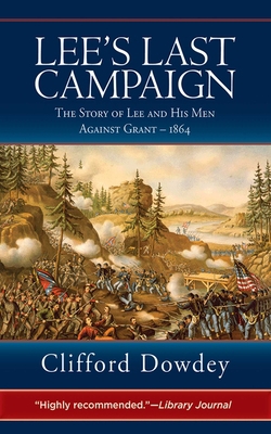 Lee's Last Campaign: The Story of Lee and His M... 1616084111 Book Cover