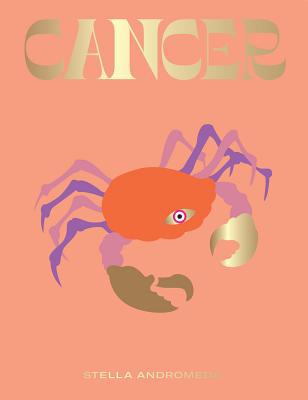 Cancer: Harness the Power of the Zodiac (Astrol... 1784882712 Book Cover