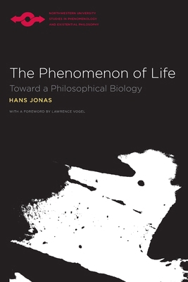 The Phenomenon of Life: Toward a Philosophical ... 0810117495 Book Cover