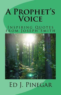 A Prophet's Voice: Inspiring Quotes from Joseph... 1979067775 Book Cover
