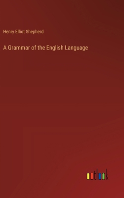 A Grammar of the English Language 3385105625 Book Cover