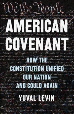 American Covenant: How the Constitution Unified... 0465040748 Book Cover