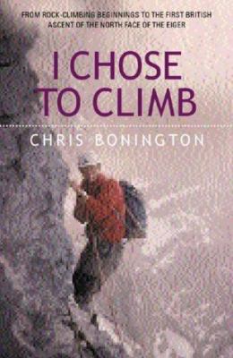 I Chose to Climb 0297842749 Book Cover