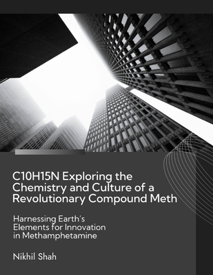 C10H15N Exploring the Chemistry and Culture of ... B0DL4GM2LL Book Cover