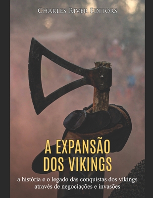 A expansão dos vikings: a história e o legado d... [Portuguese] B08BWCL2RV Book Cover