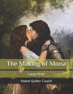 The Making of Mona: Large Print B08C4C3YYV Book Cover