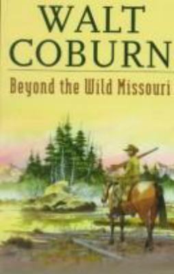 Beyond the Wild Missouri 0754080684 Book Cover