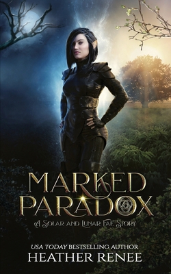 Marked Paradox: A Solar and Lunar Fae Story 1093959029 Book Cover