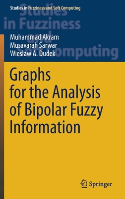Graphs for the Analysis of Bipolar Fuzzy Inform... 9811587558 Book Cover