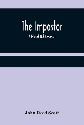 The Impostor; A Tale of Old Annapolis 9356310688 Book Cover
