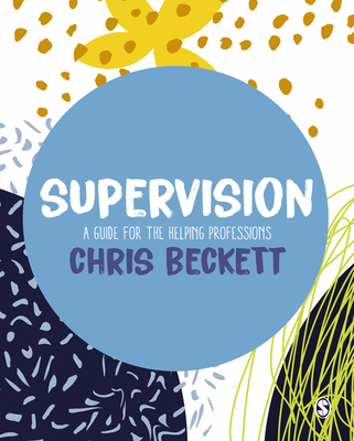 Supervision: A Guide for the Helping Professions 1529700736 Book Cover