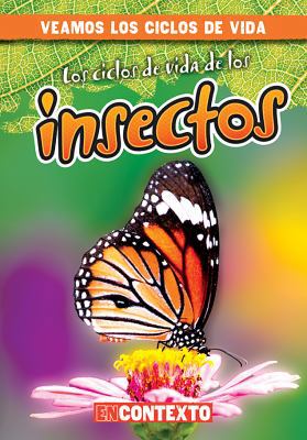 Los Ciclos de Vida de Los Insectos (Insect Life... [Spanish] 1538215691 Book Cover