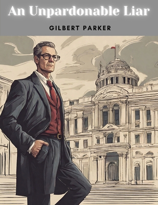 An Unpardonable Liar 1835916287 Book Cover
