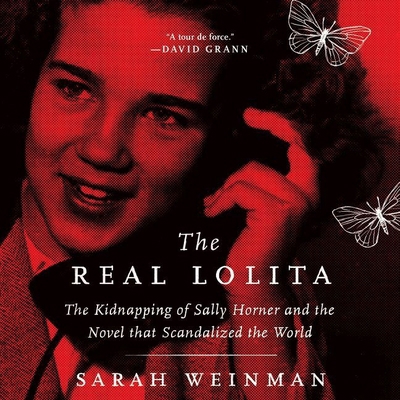 The Real Lolita: The Kidnapping of Sally Horner... 1982555637 Book Cover