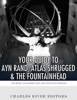 Your Guide to Ayn Rand, Atlas Shrugged, and The... 1979619557 Book Cover