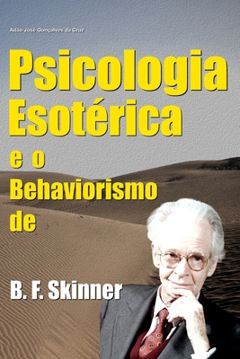 Psicologia Esotérica e o Behaviorismo de B. F. ... [Portuguese] 6501015308 Book Cover