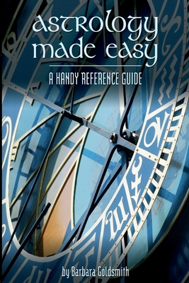Astrology Made Easy: A Handy Reference Guide 151481109X Book Cover