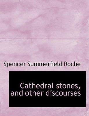 Cathedral Stones, and Other Discourses [Large Print] 1116673126 Book Cover