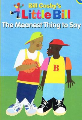 Meanest Thing to Say (Little Bill Books for Beg... 0780774779 Book Cover