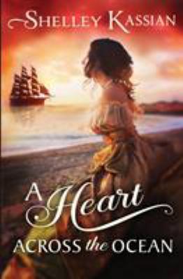 A Heart across the Ocean 0995968047 Book Cover