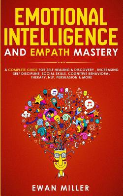 Emotional Intelligence and Empath Mastery: A Co... 1989629296 Book Cover
