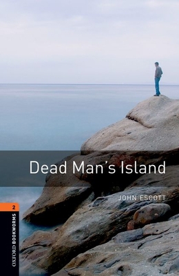 Oxford Bookworms Library: Dead Man's Island: Le... 019479055X Book Cover