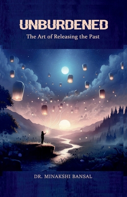 Unburdened: The Art of Releasing the Past            Book Cover