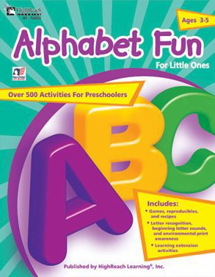 Alphabet Fun for Little Ones, Grades Preschool ... 1573323799 Book Cover