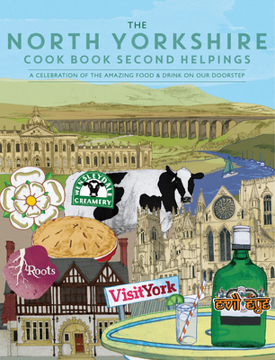 North Yorkshire Cook Book Second Helpings: A Ce... 1910863564 Book Cover