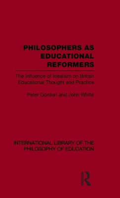 Philosophers as Educational Reformers (Internat... 0415564743 Book Cover