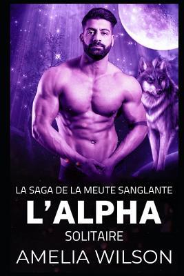 L'Alpha solitaire [French] 1082888990 Book Cover