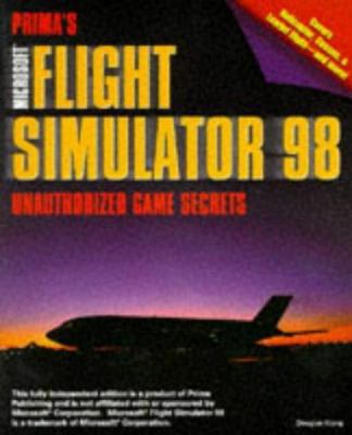Microsoft Flight Simulator 98: Unauthorized Gam... 0761512500 Book Cover