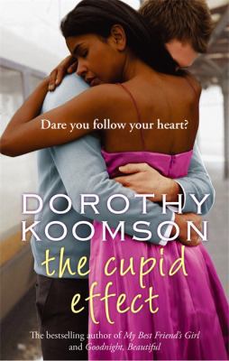 The Cupid Effect. Dorothy Koomson 0751539694 Book Cover