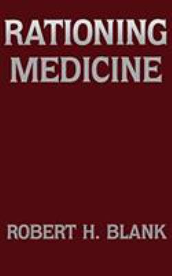 Rationing Medicine 0231065361 Book Cover