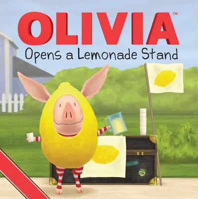 Olivia Opens a Lemonade Stand (Olivia TV) 1847387934 Book Cover