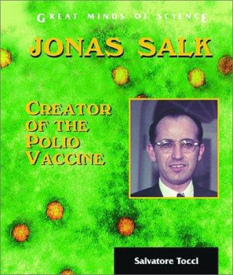 Jonas Salk: Creator of the Polio Vaccine 0766020975 Book Cover