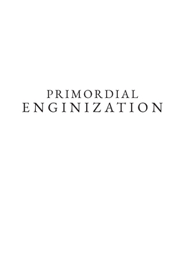 Primordial Enginization: Religion, Education, C... B0GNS8BLMH Book Cover