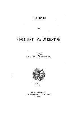 Life of Viscount Palmerston 1530351723 Book Cover