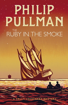 The Ruby in the Smoke (A Sally Lockhart Mystery) 1407191055 Book Cover