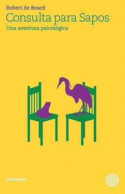 Consulta para Sapos: Una aventura psicológica [Spanish] 1451557833 Book Cover