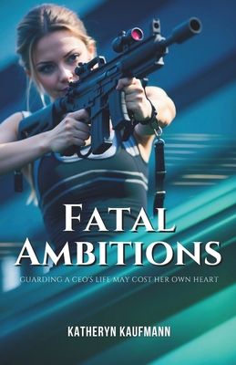 Fatal Ambitions B0CT454D5F Book Cover