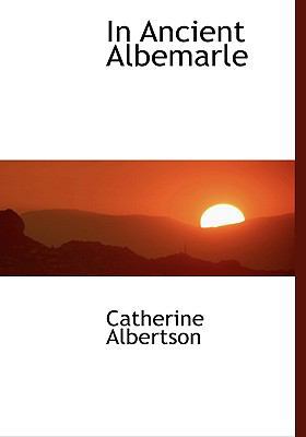 In Ancient Albemarle 1115023829 Book Cover